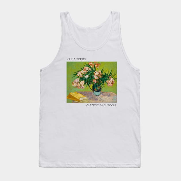 Vincent Van Gogh- Oleanders Tank Top by SybaDesign